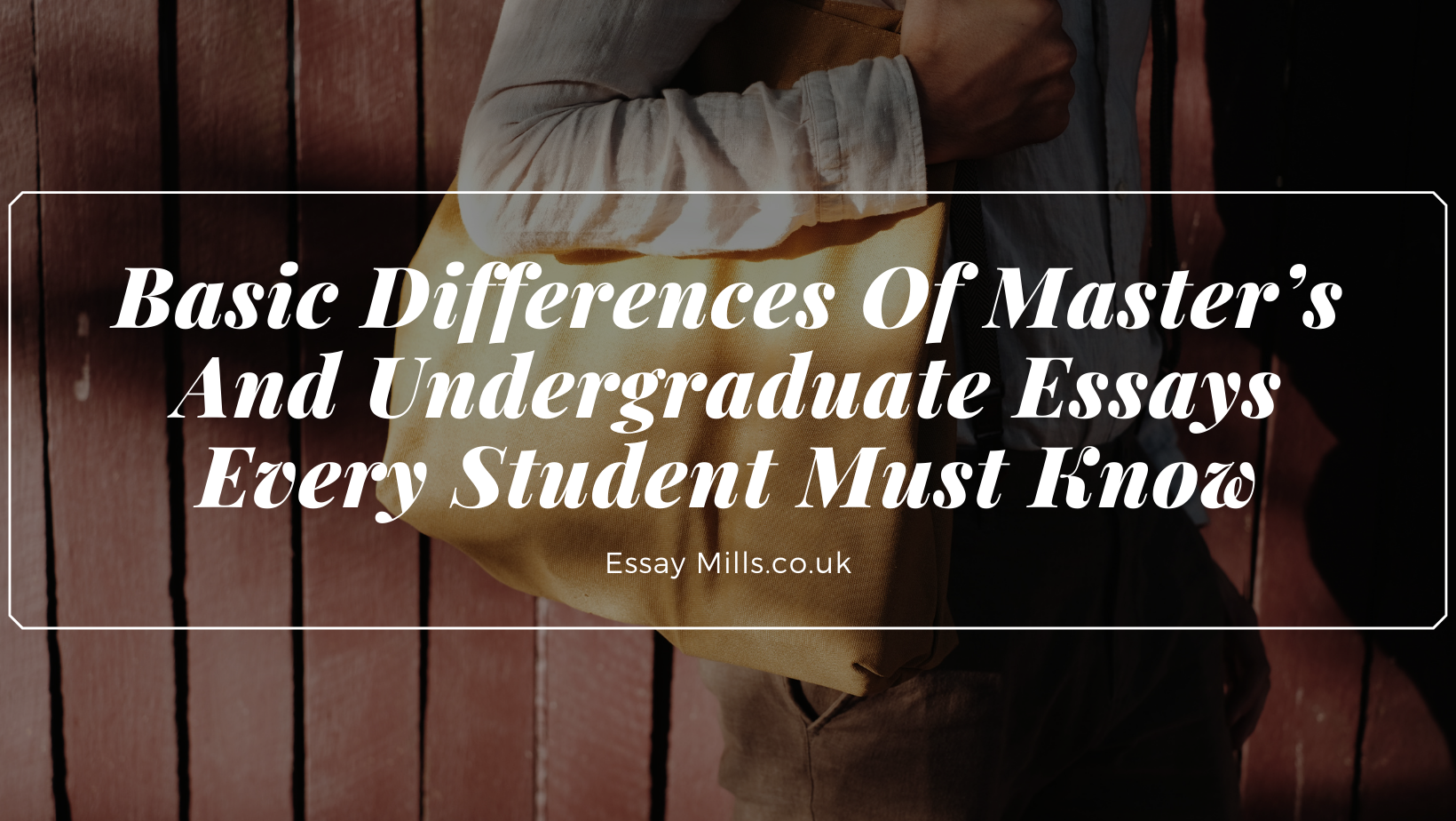 Essay Writing Service Basic Differences of Master’s And Undergraduate
